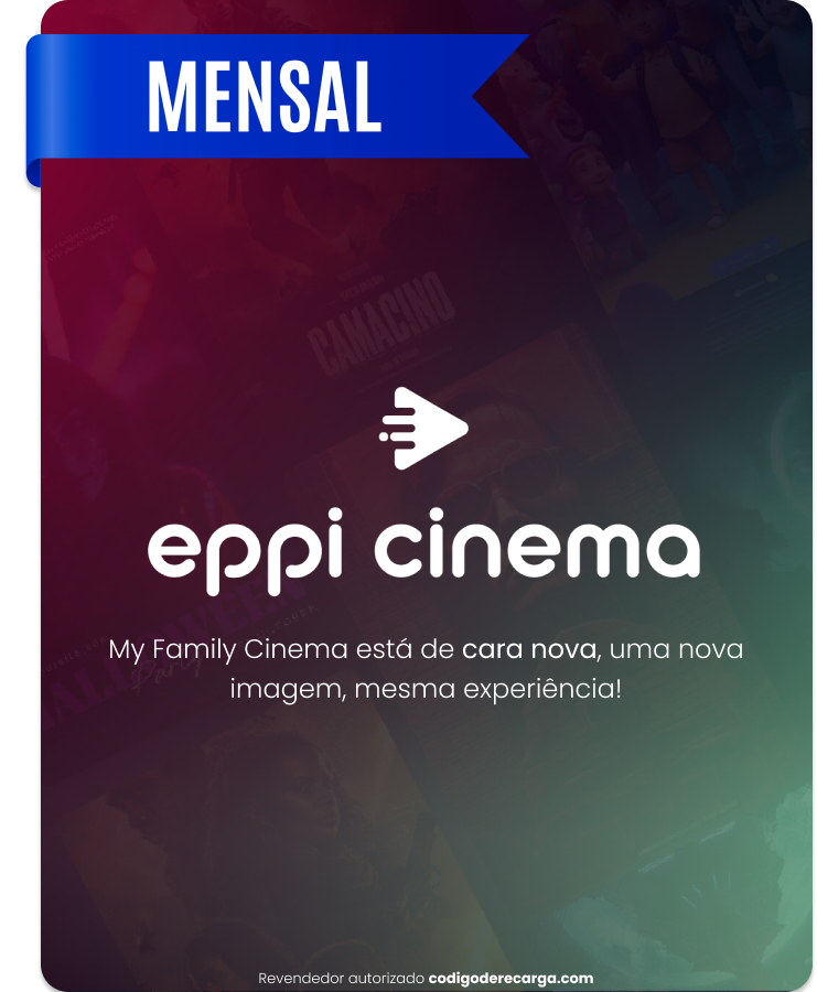 eppi-30d Eppi Cinema Mensal (30 Dias)